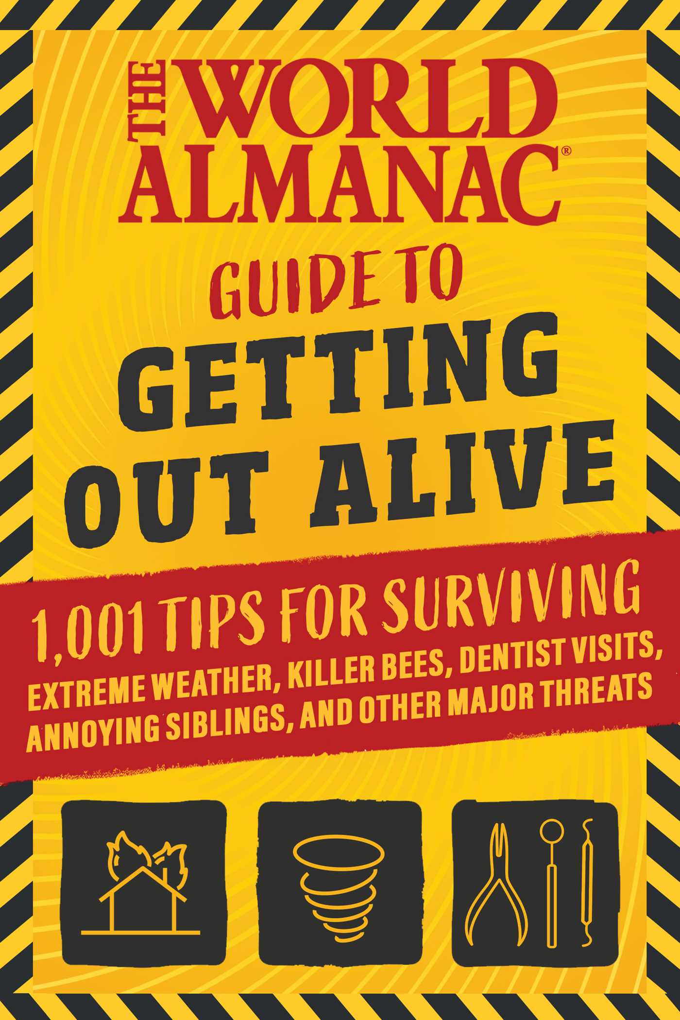 The World Almanac Guide to Getting Out Alive by World Almanac