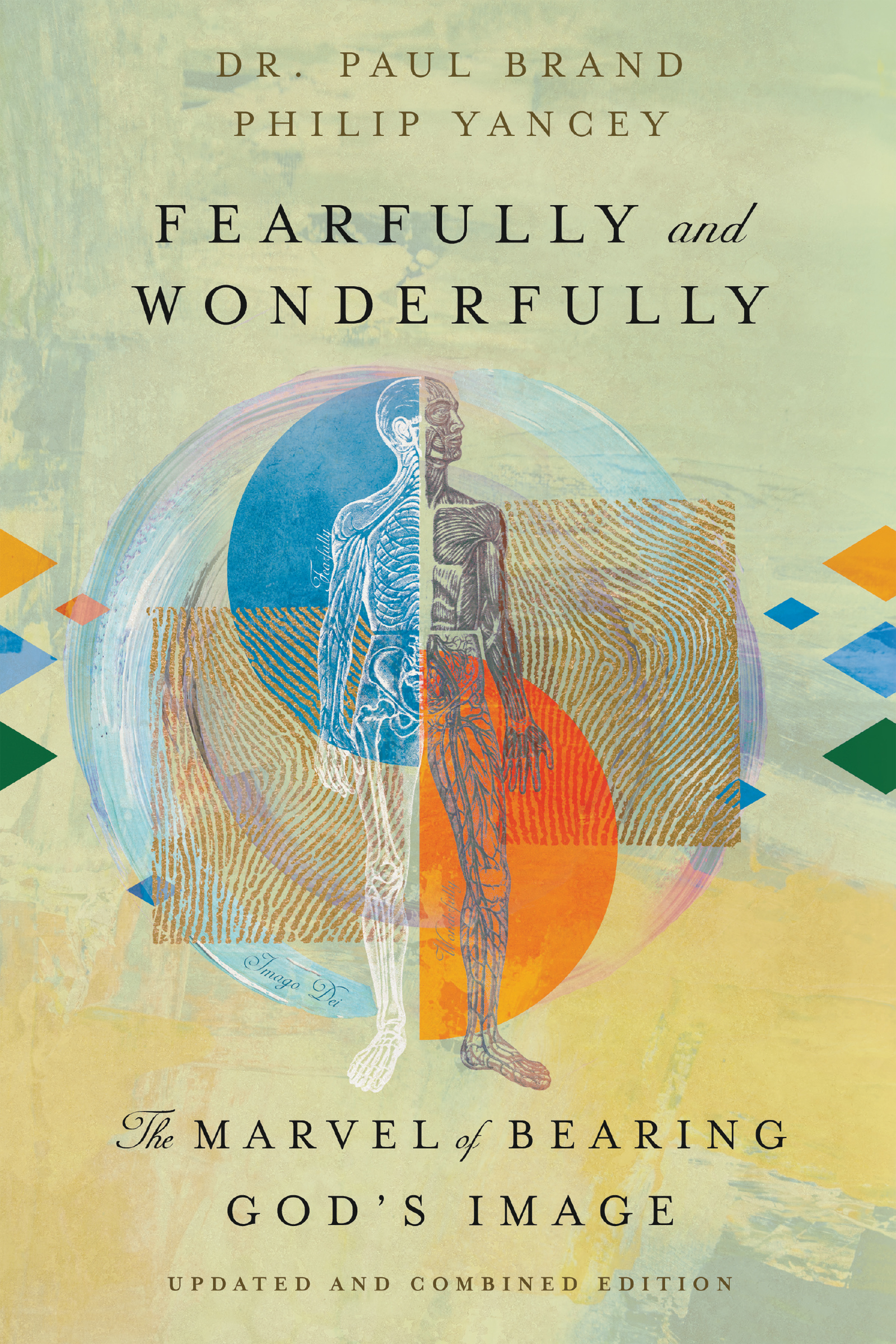 Fearfully and Wonderfully by Dr. Paul Brand