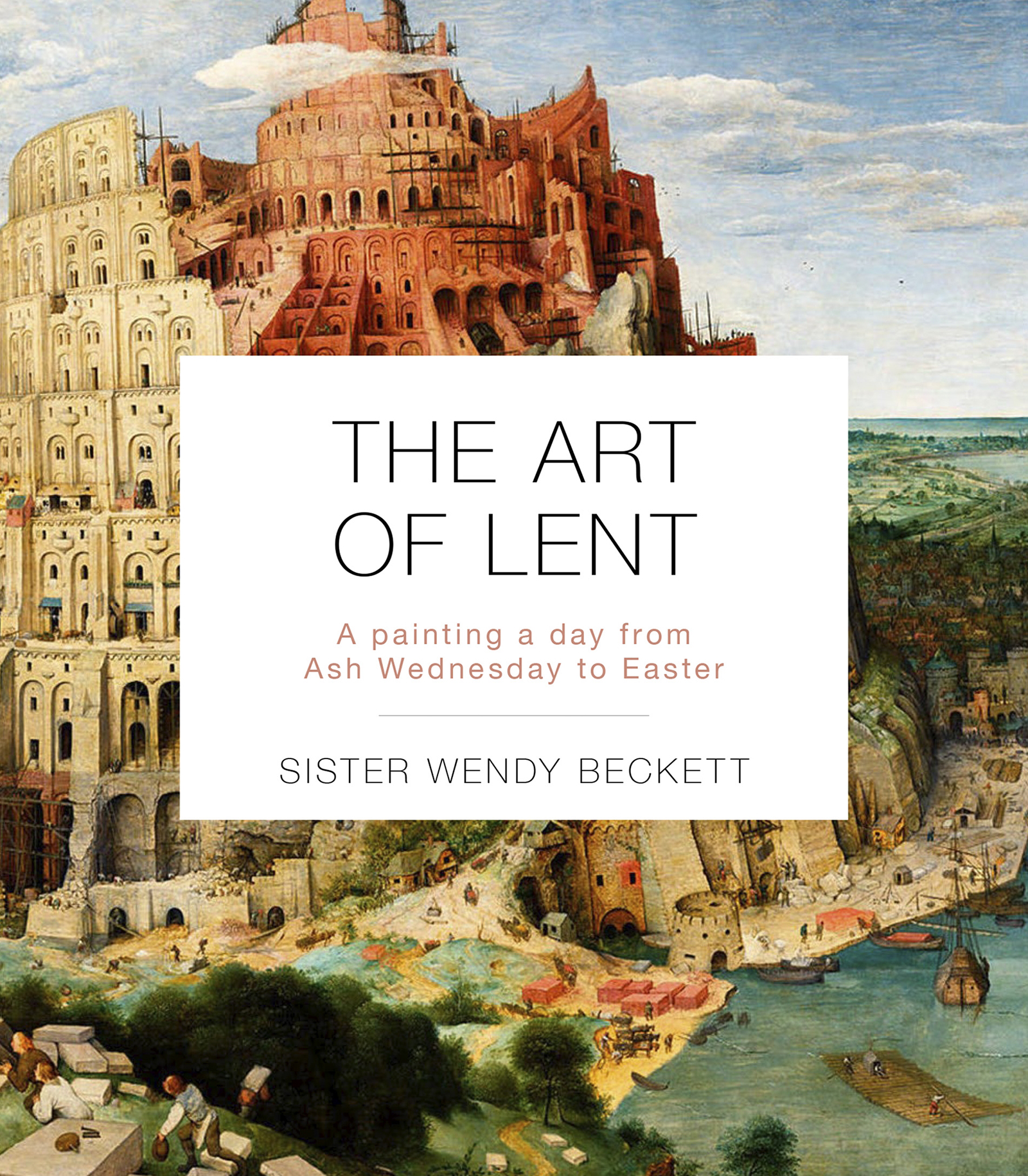 The Art of Lent by Sister Wendy Beckett