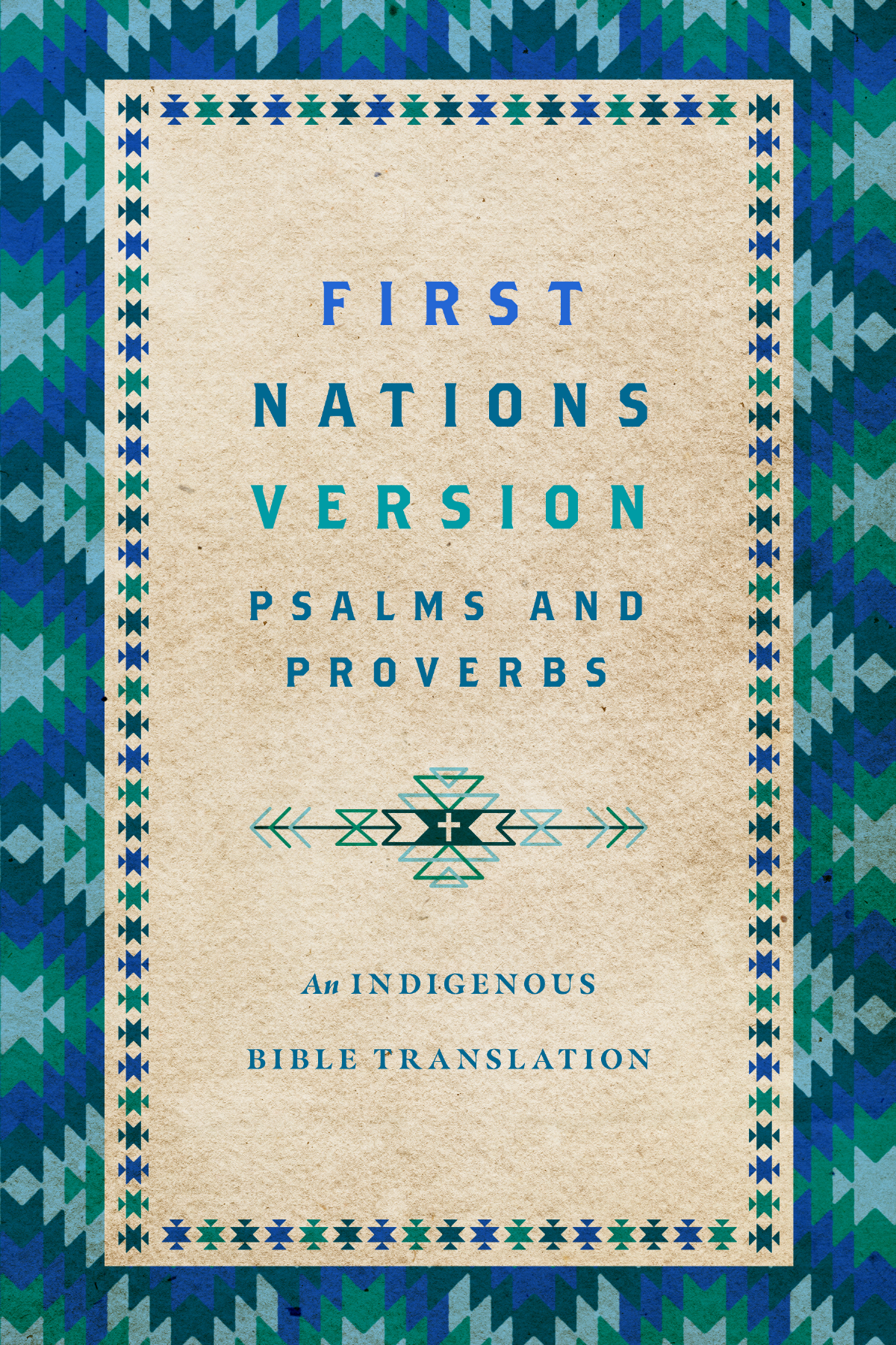 First Nations Version Psalms and Proverbs by Terry M. Wildman