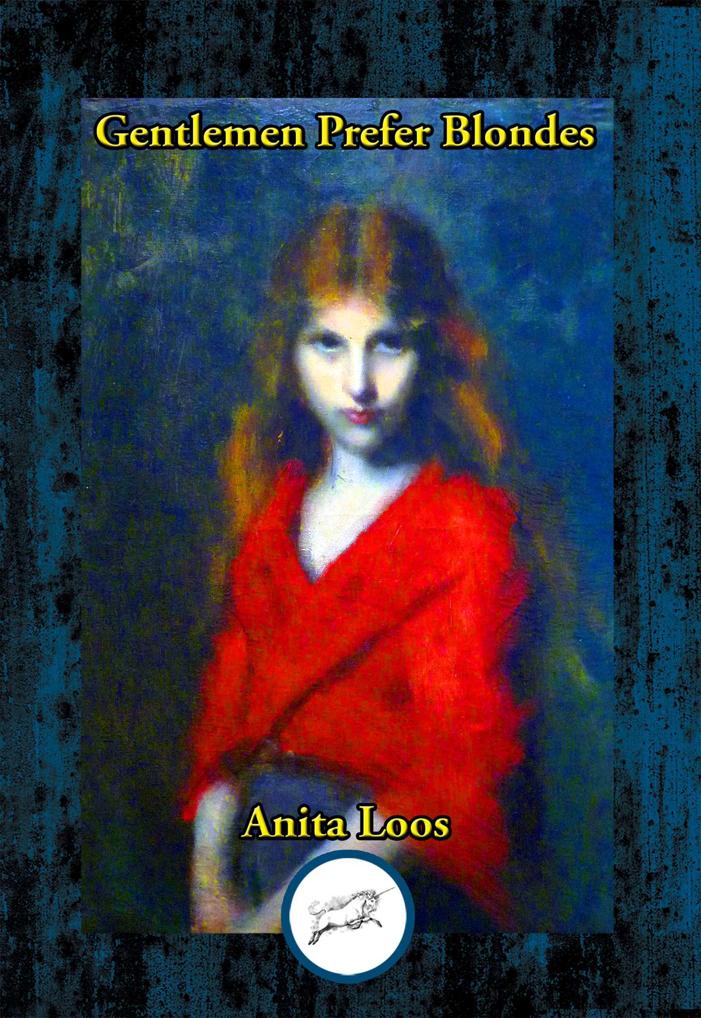 Gentlemen Prefer Blondes by Anita Loos