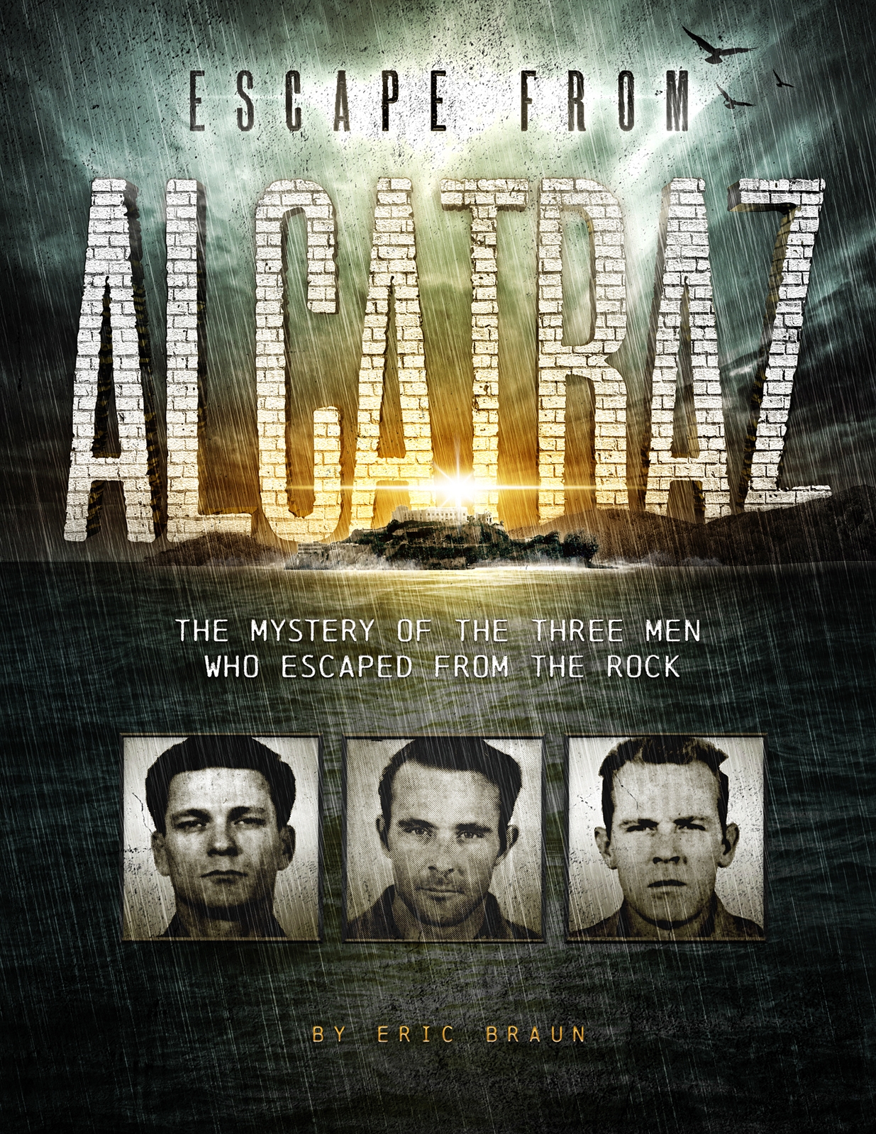 Escape From Alcatraz by Eric Braun