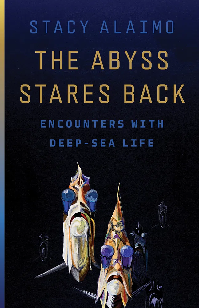 The Abyss Stares Back by Stacy Alaimo