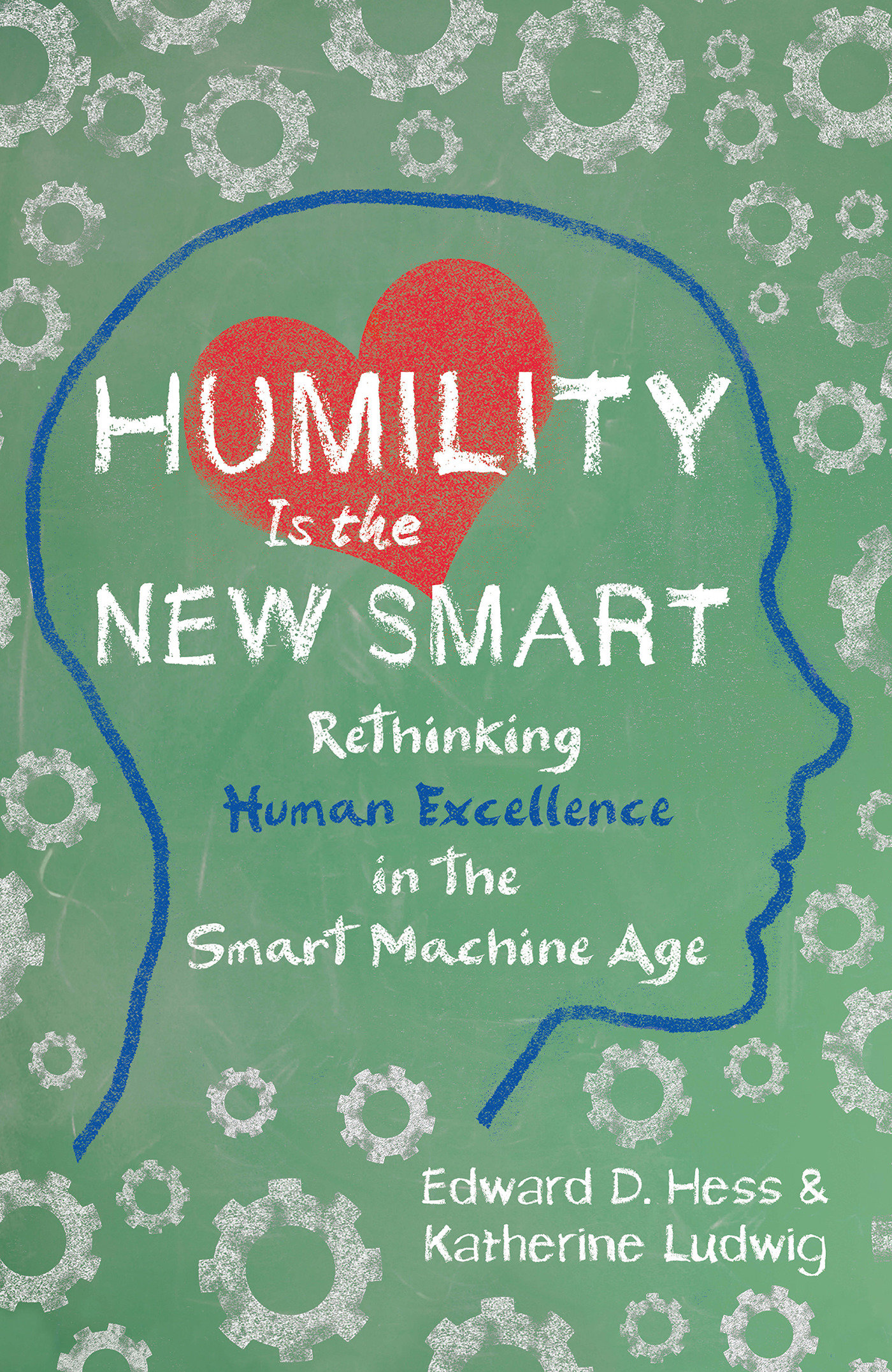 Humility Is the New Smart by Edward D. Hess