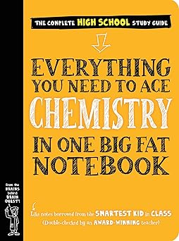 Everything You Need to Ace Chemistry in One Big Fat Notebook