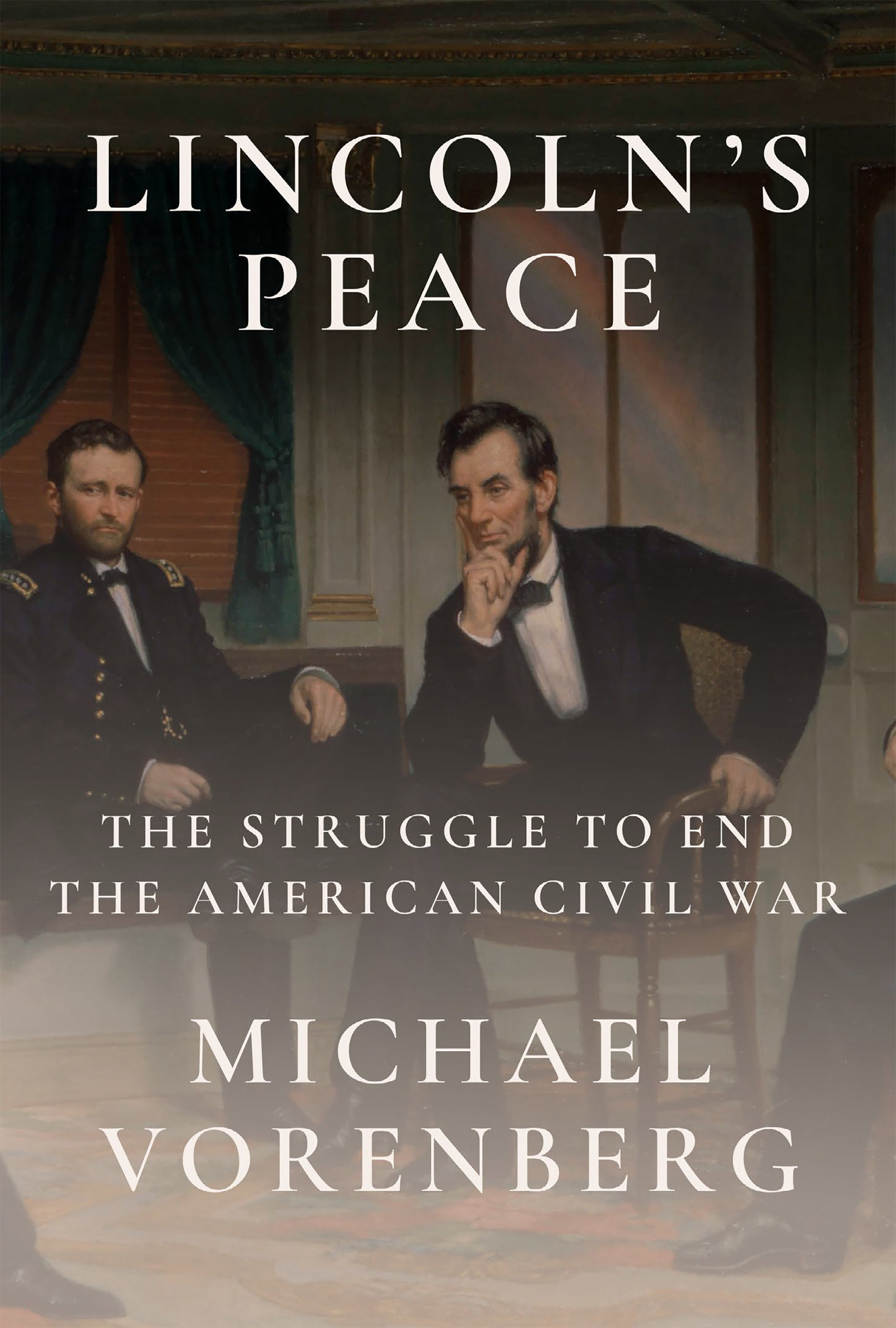 Lincoln's Peace by Michael Vorenberg