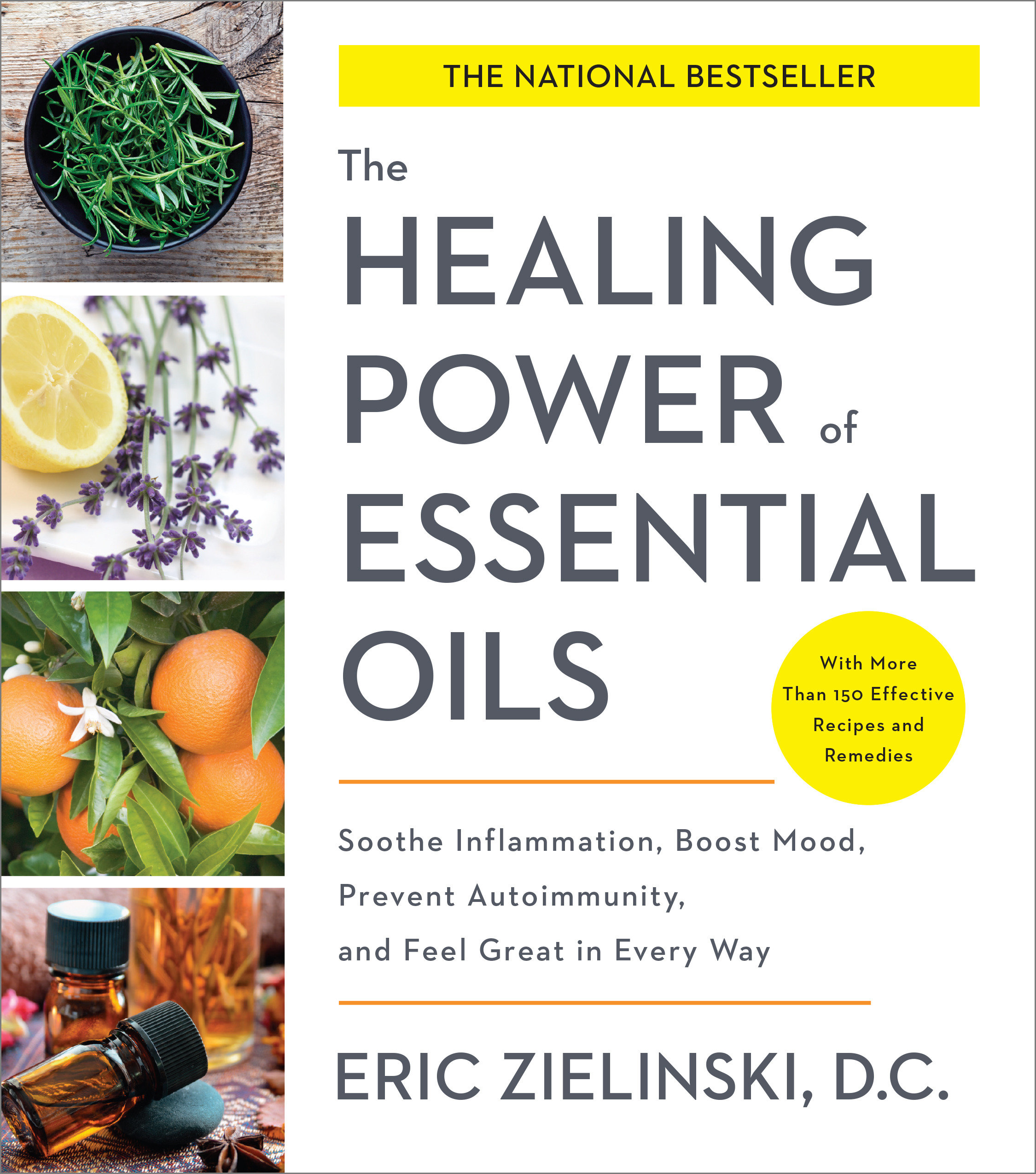 The Healing Power of Essential Oils by Eric Zielinski DC