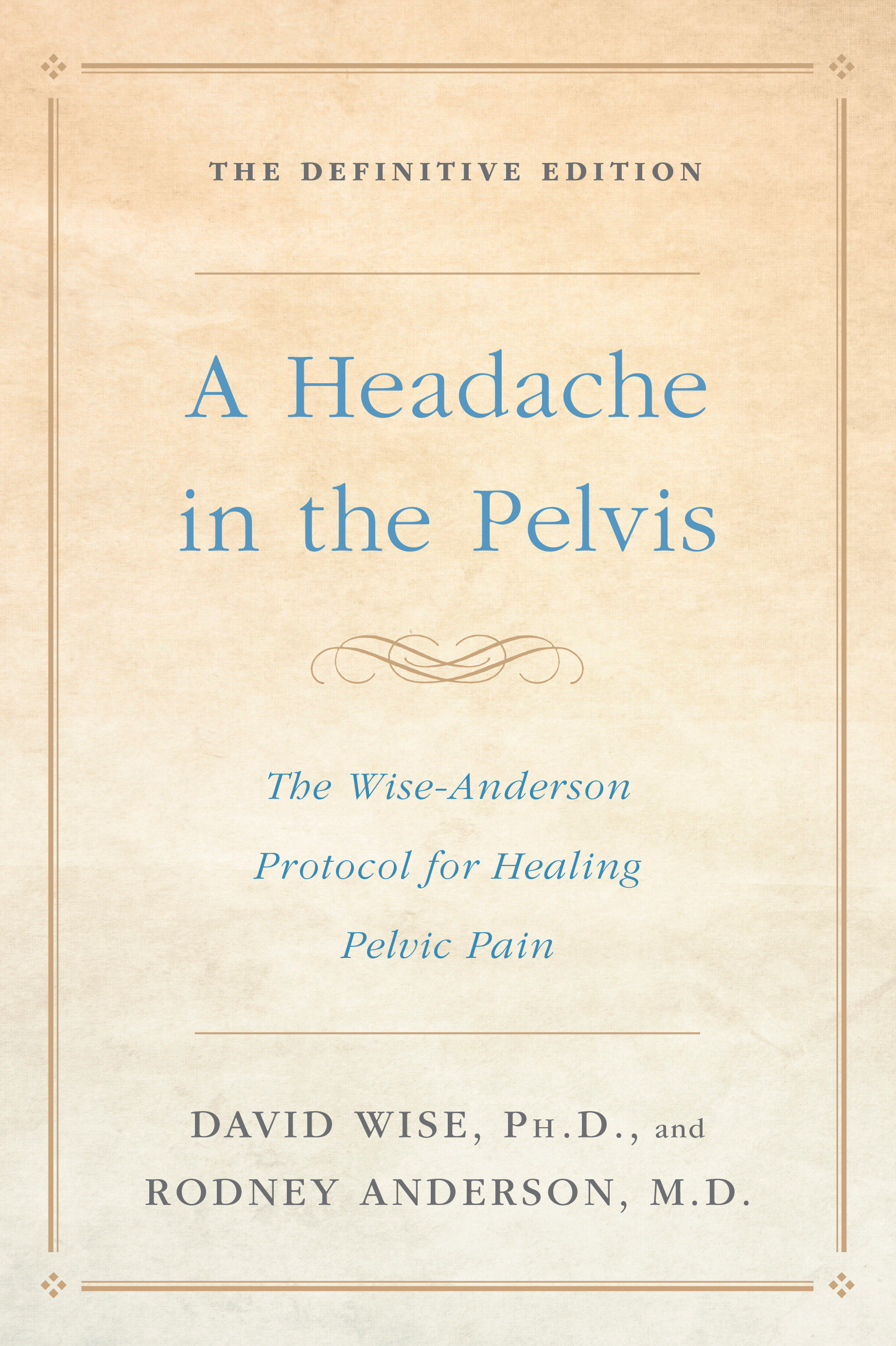 A Headache in the Pelvis by David Wise, Ph.D.