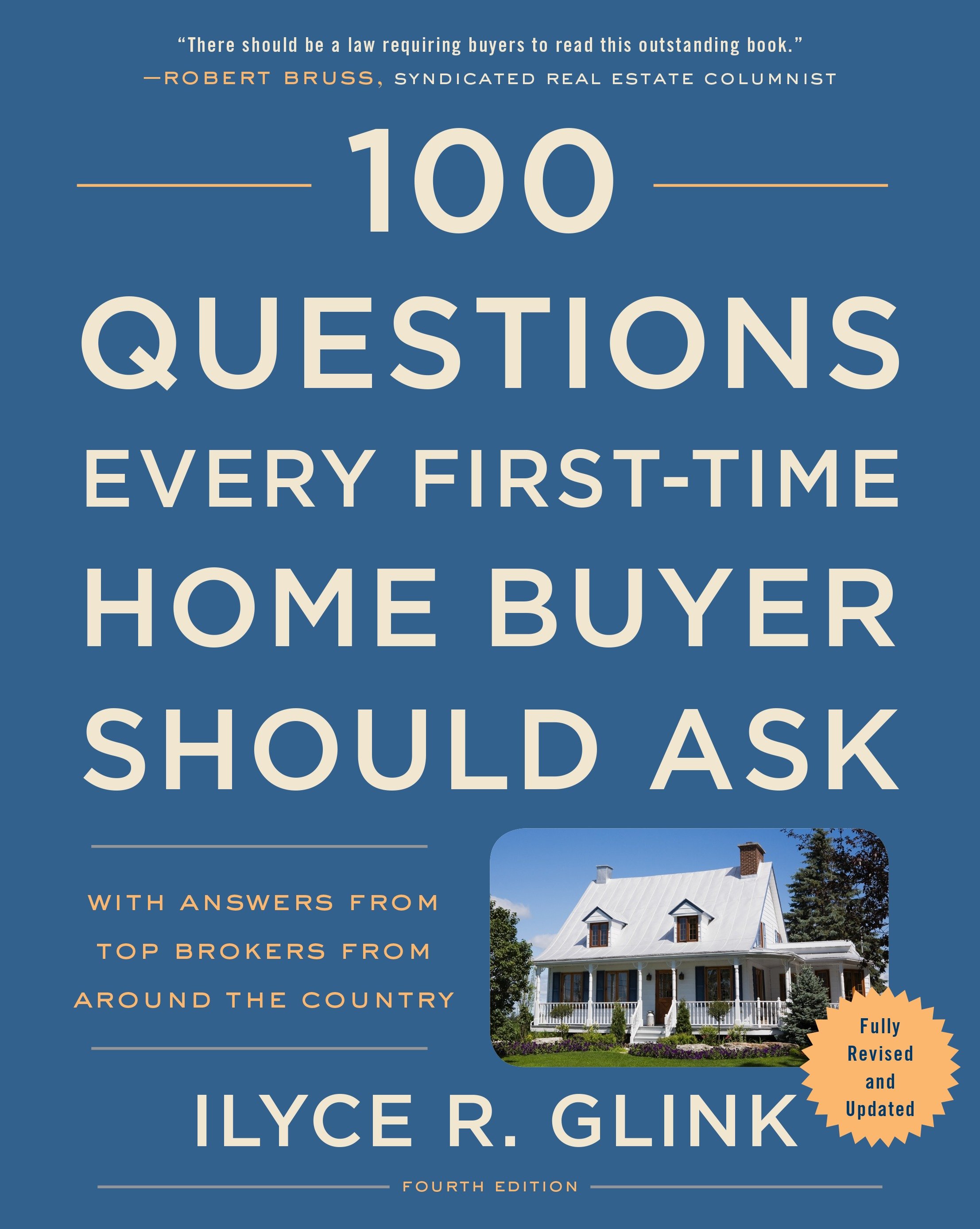 100 Questions Every First-time Home Buyer Should Ask, Fourth Edition by Ilyce R. Glink