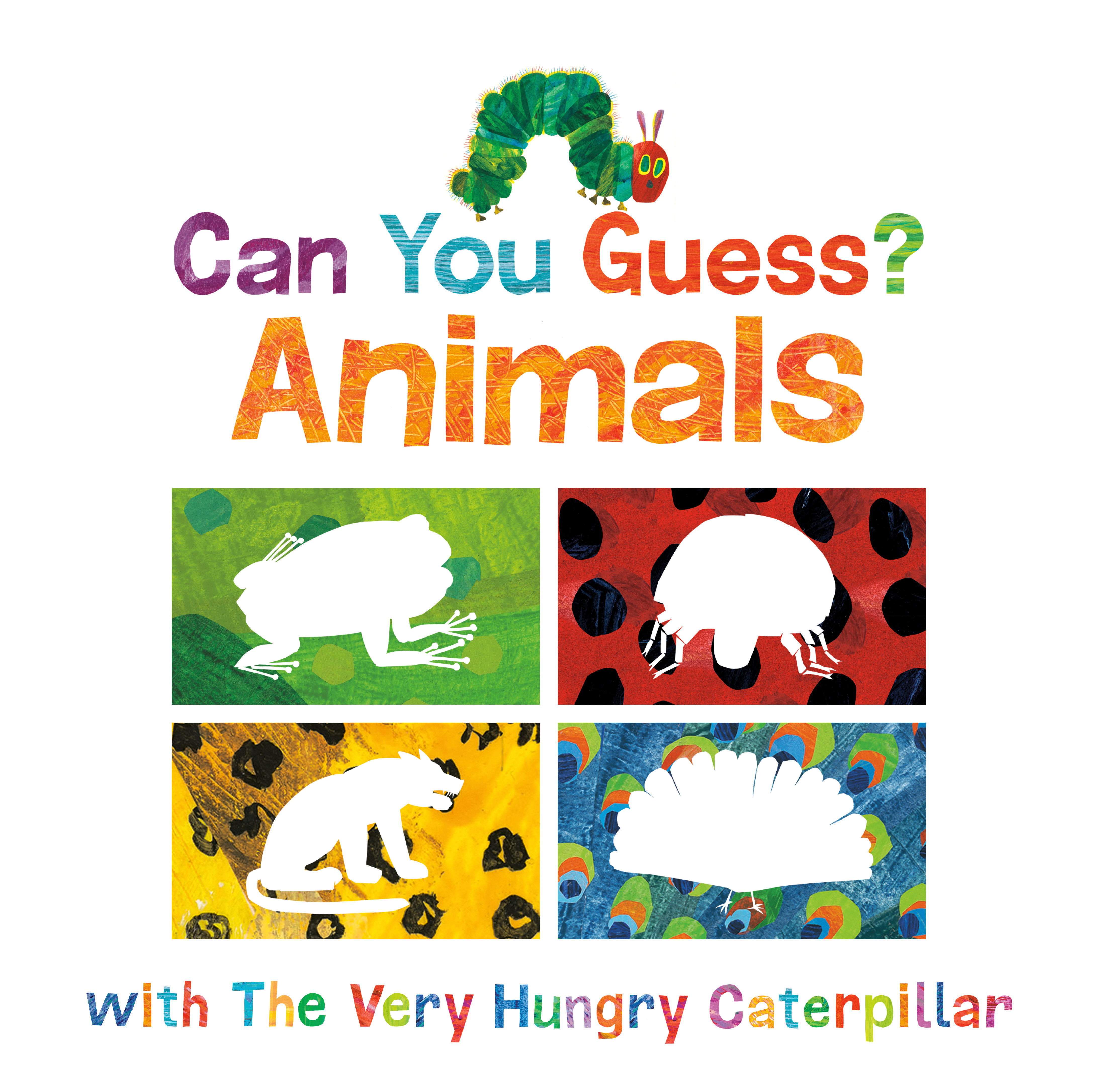 Can You Guess?: Animals With the Very Hungry Caterpillar by Eric Carle