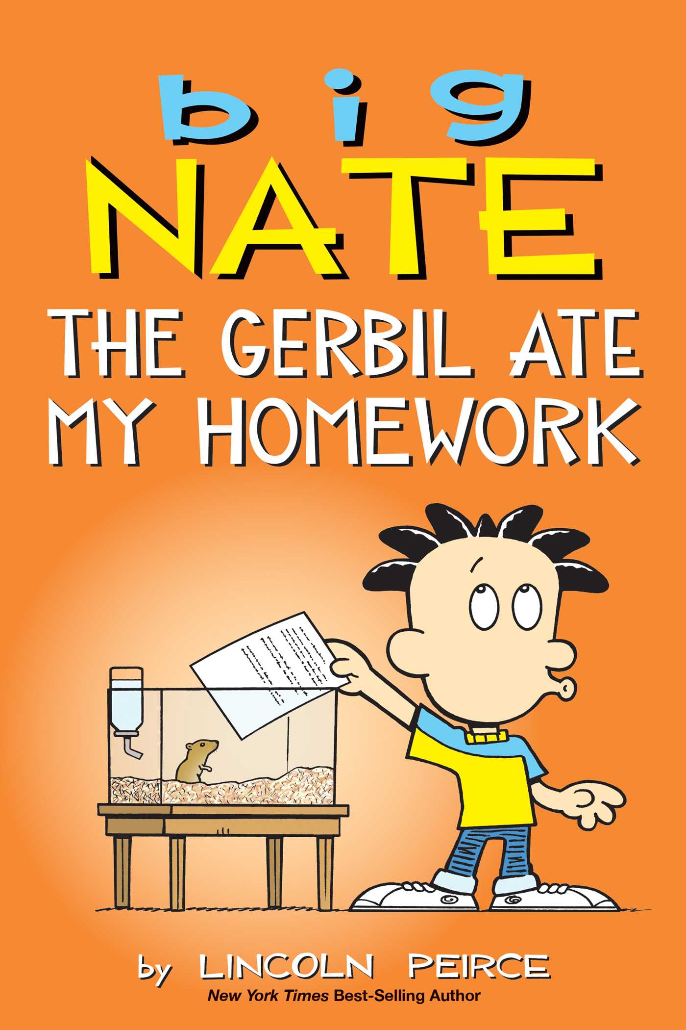 Big Nate: the Gerbil Ate My Homework by Lincoln Peirce