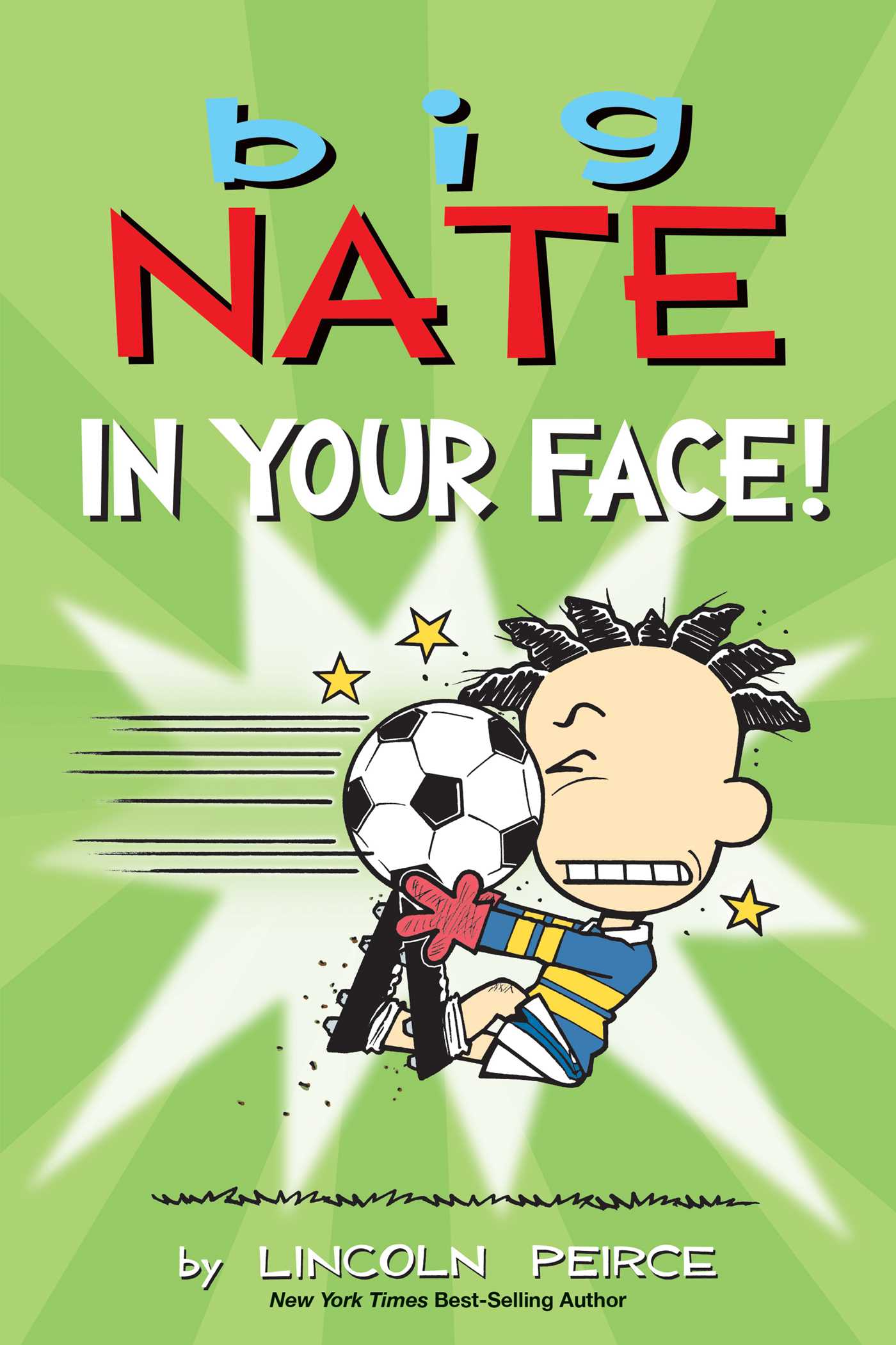 Big Nate: in Your Face! by Lincoln Peirce