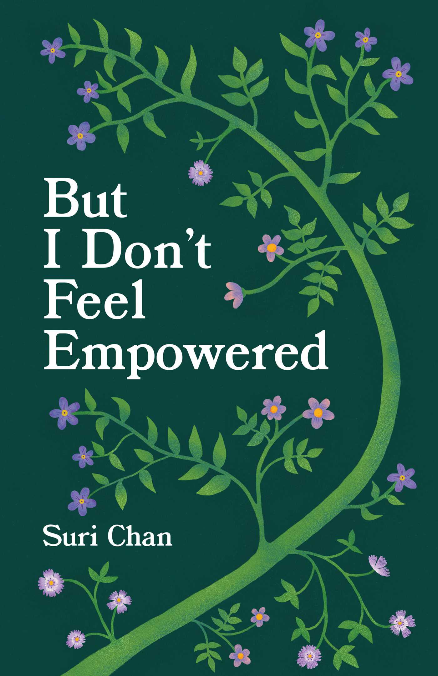 But I Don't Feel Empowered by Suri Chan
