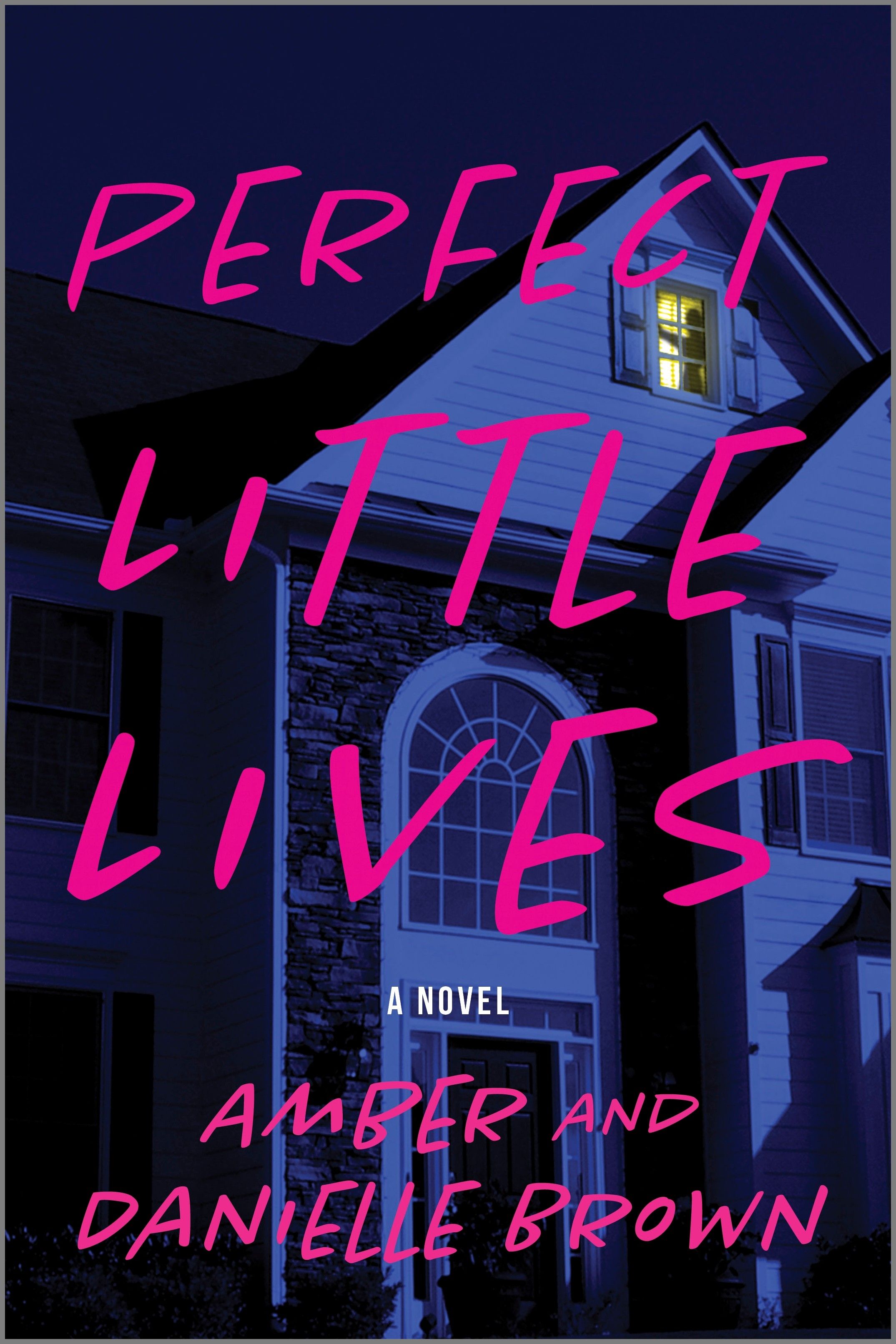 Perfect Little Lives by Amber and Danielle Brown