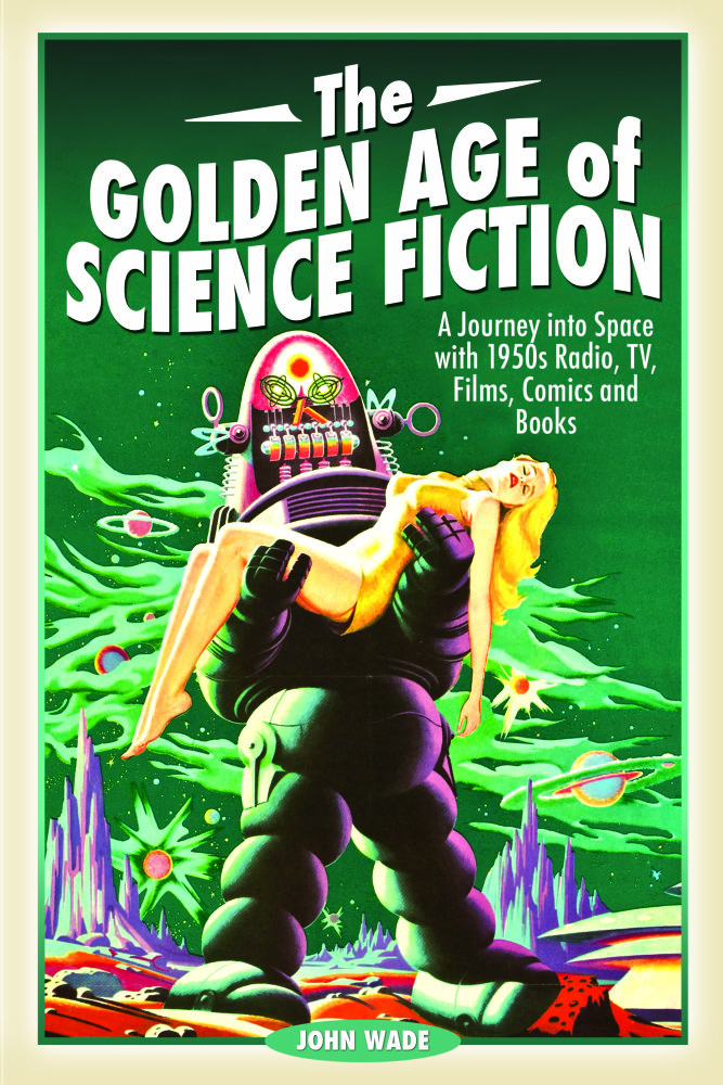 The Golden Age of Science Fiction by John Wade