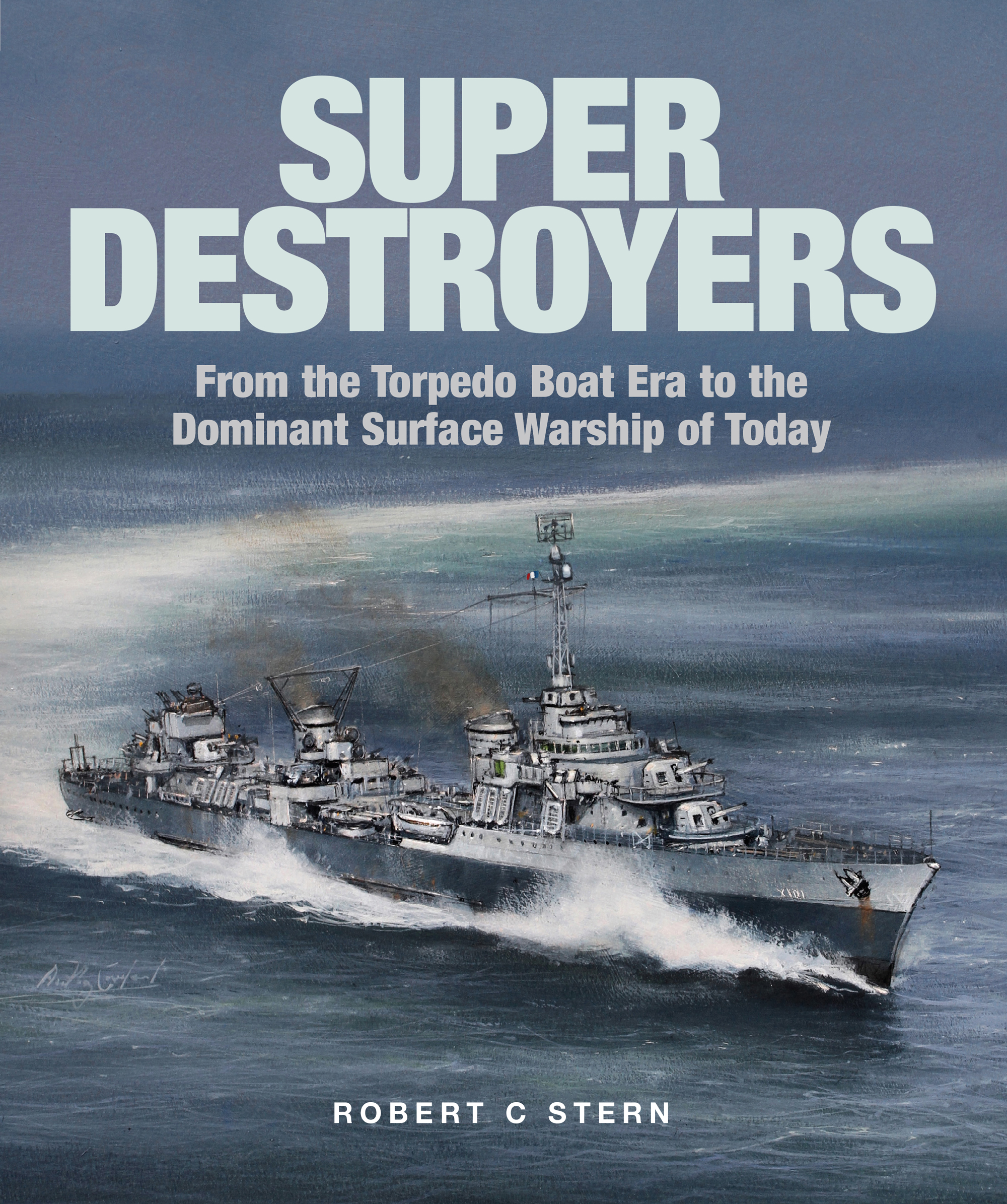 Super Destroyers by Robert C. Stern