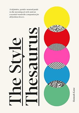 The Style Thesaurus by Hannah Kane