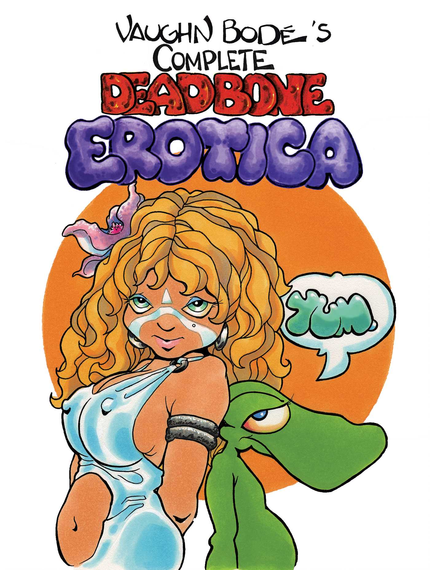 The Complete Deadbone Erotica Omnibus by Vaughn Bodé