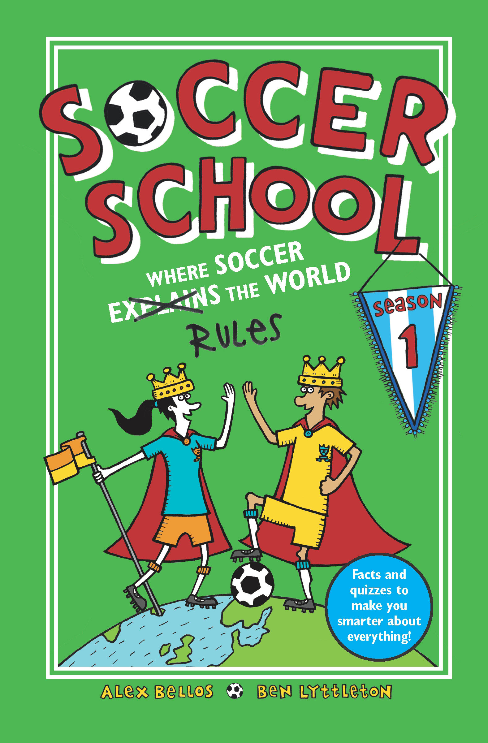 Soccer School Season 1: Where Soccer Explains (rules) the World by Alex Bellos