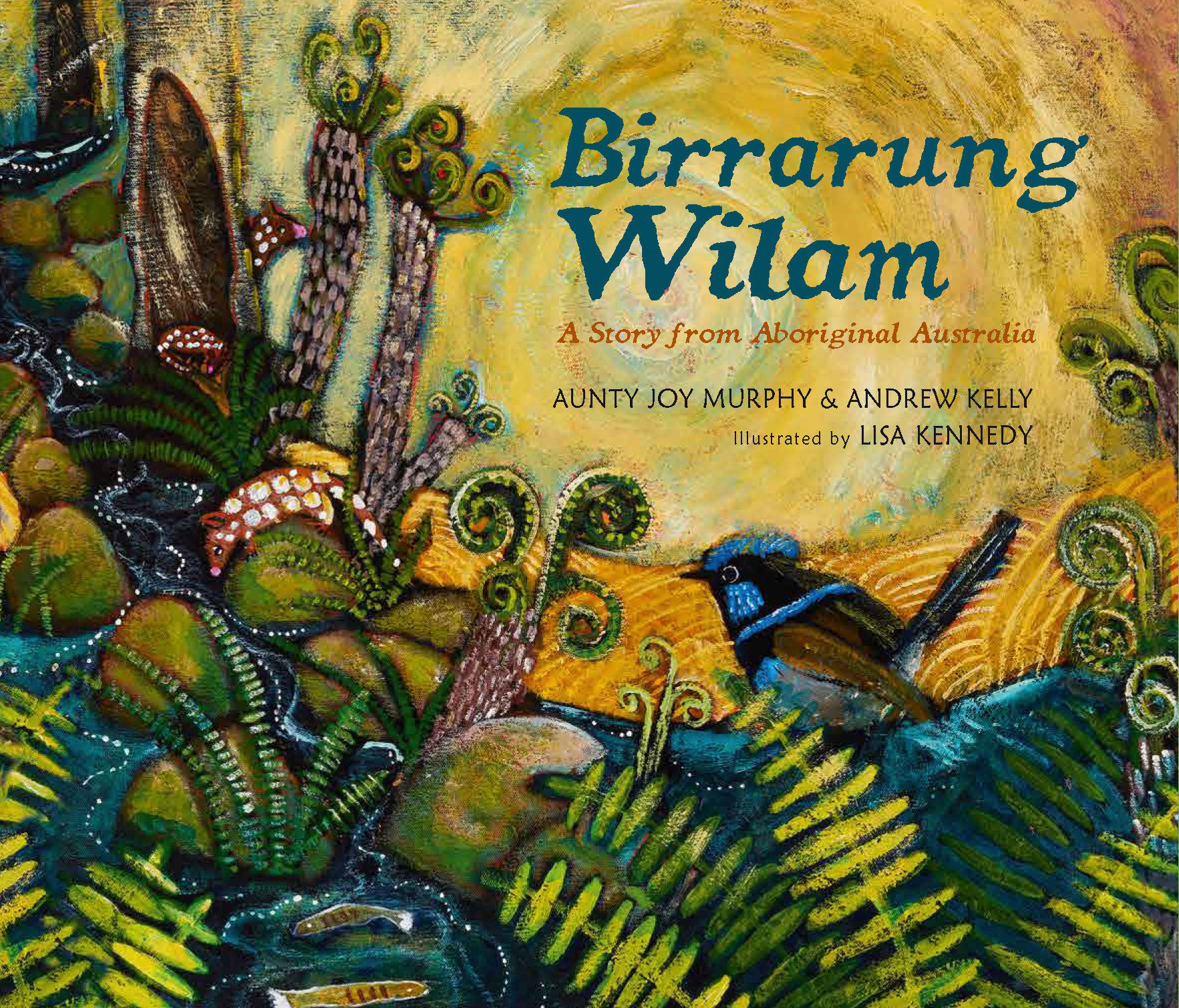 Birrarung Wilam: a Story From Aboriginal Australia by Aunty Joy Murphy