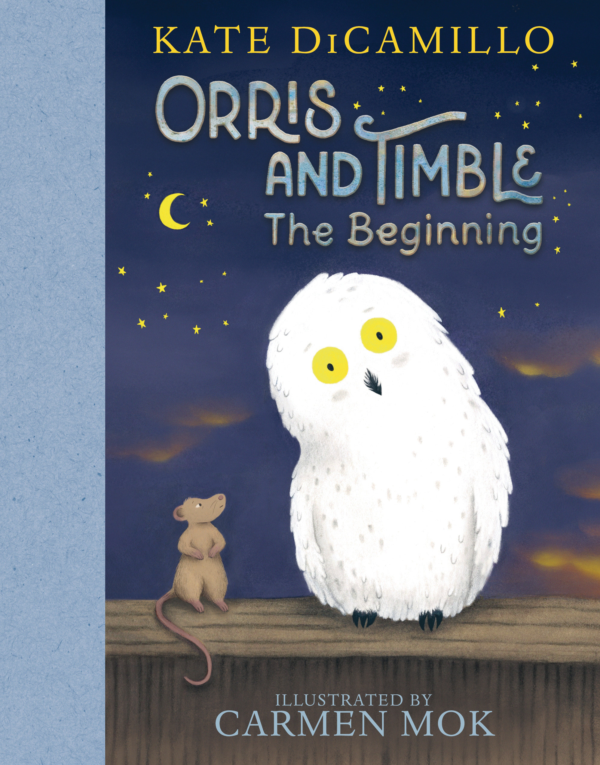 Orris and Timble: the Beginning by Kate DiCamillo