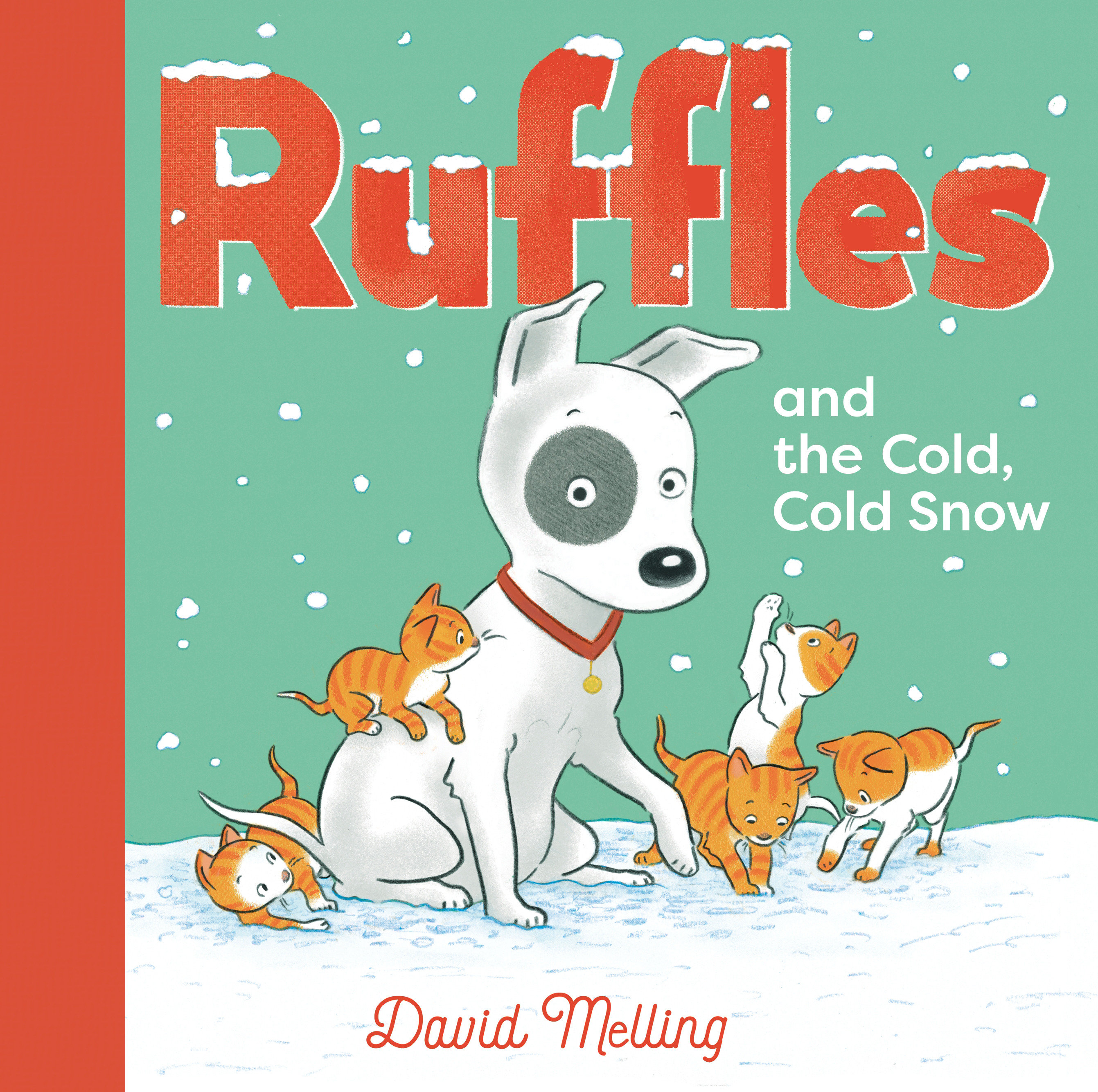Ruffles and the Cold, Cold Snow by David Melling
