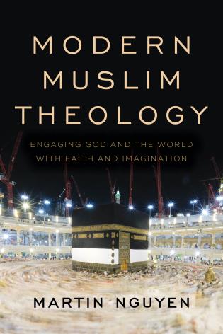 Modern Muslim Theology by Martin Nguyen