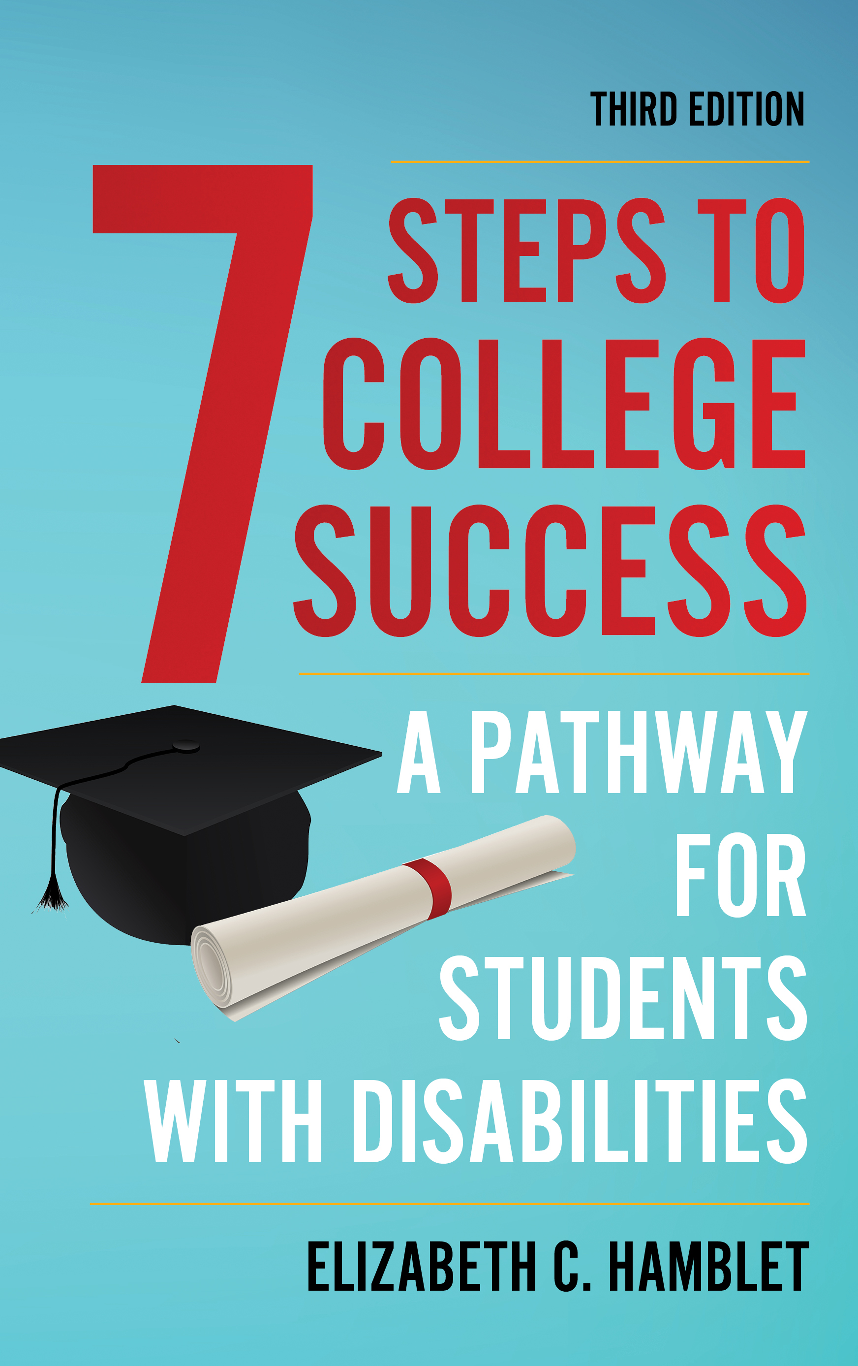 Seven Steps to College Success by Elizabeth C. Hamblet