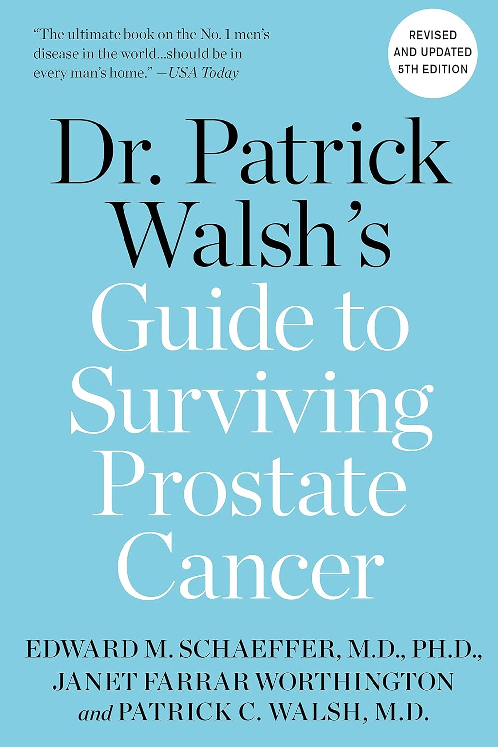 Dr. Patrick Walsh's Guide to Surviving Prostate Cancer by Patrick C. Walsh MD MD