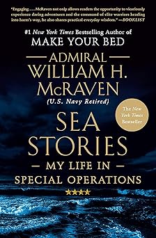 Sea Stories by Admiral William H. McRaven