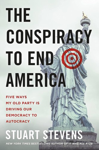 The Conspiracy to End America by Stuart Stevens
