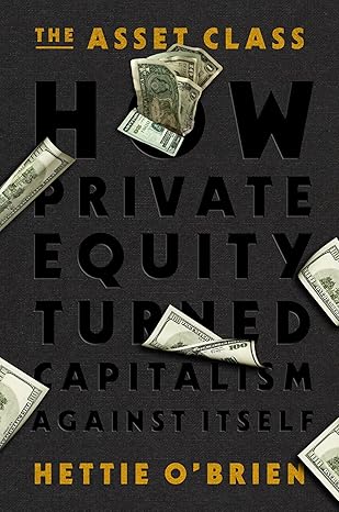 The Asset Class by Hettie O'Brien
