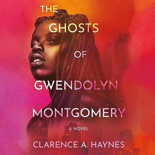 The Ghosts of Gwendolyn Montgomery by Brittany Bradford