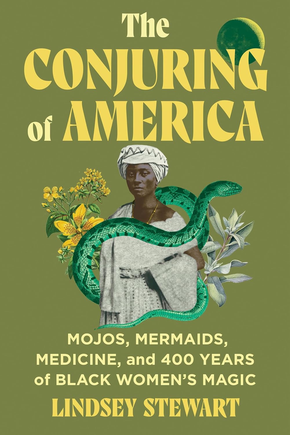 The Conjuring of America by Lindsey Stewart