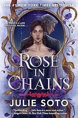Rose in Chains by Julie Soto