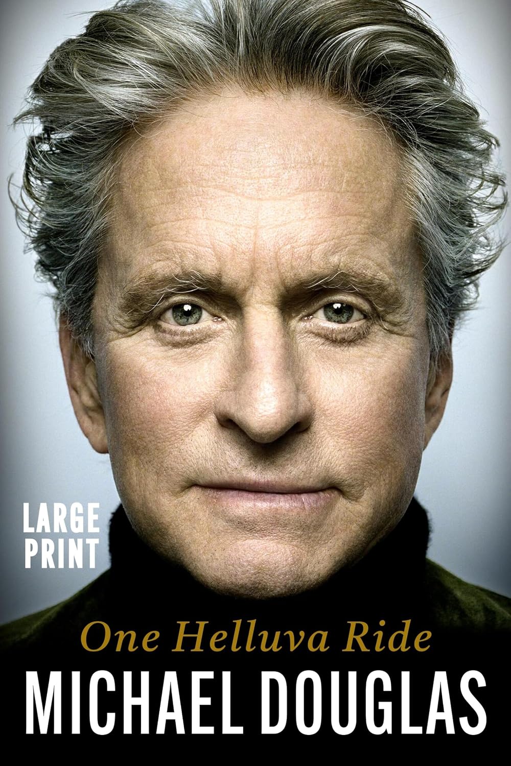 One Helluva Ride by Michael Douglas