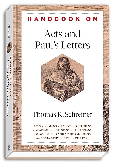 Handbook on Acts and Paul's Letters by Thomas R. Schreiner
