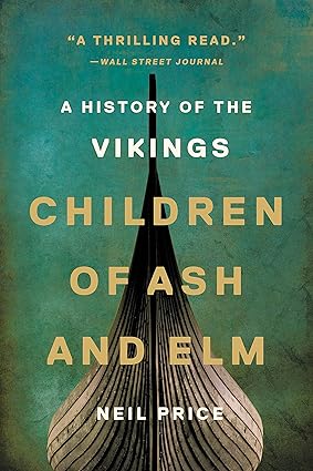 Children of Ash and Elm by Neil Price