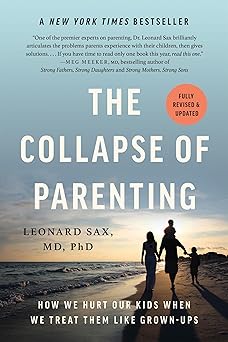 The Collapse of Parenting by Leonard Sax