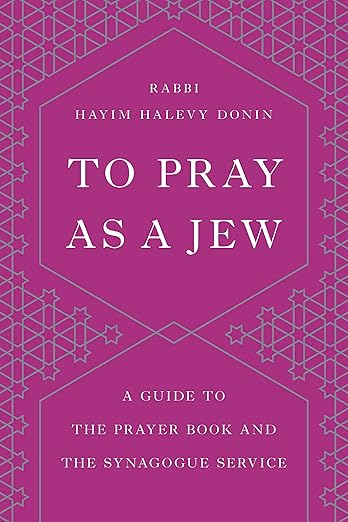 To Pray As a Jew by Hayim H. Donin