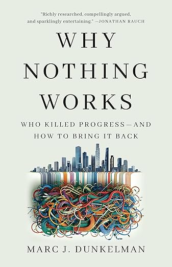 Why Nothing Works by Marc J. Dunkelman