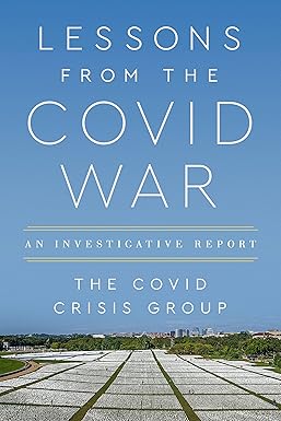 Lessons From the Covid War by Covid Crisis Group