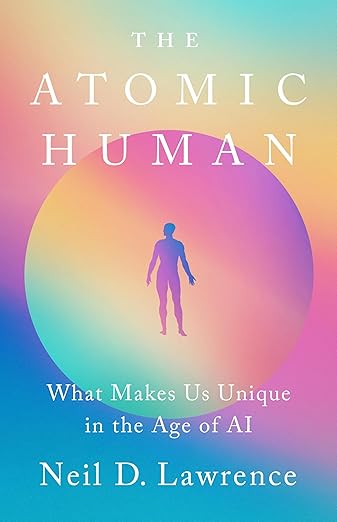 The Atomic Human by Neil D. Lawrence