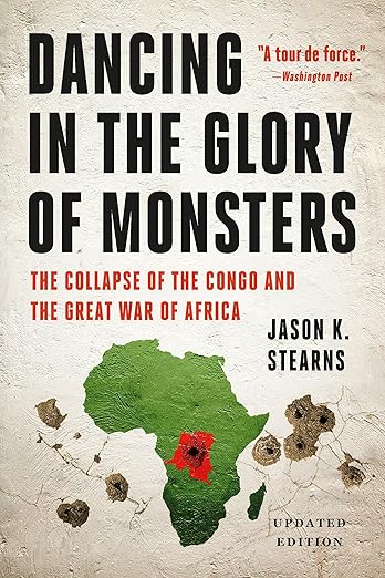Dancing in the Glory of Monsters by Jason K. Stearns