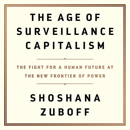 The Age of Surveillance Capitalism