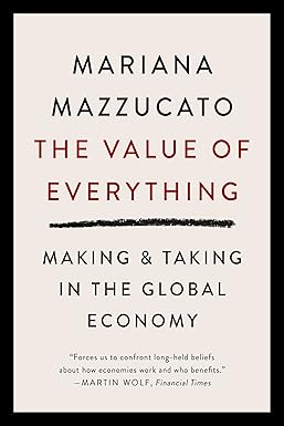 The Value of Everything by Mariana Mazzucato