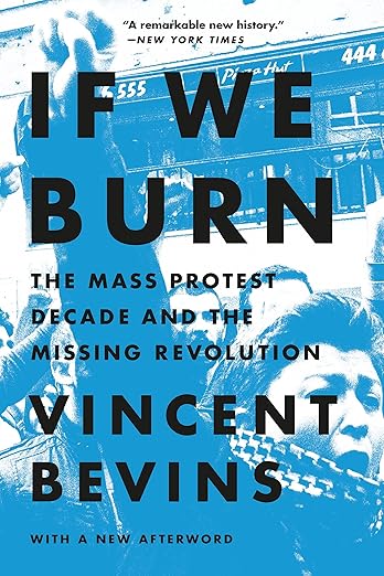 If We Burn by Vincent Bevins