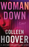 Woman Down by Colleen Hoover