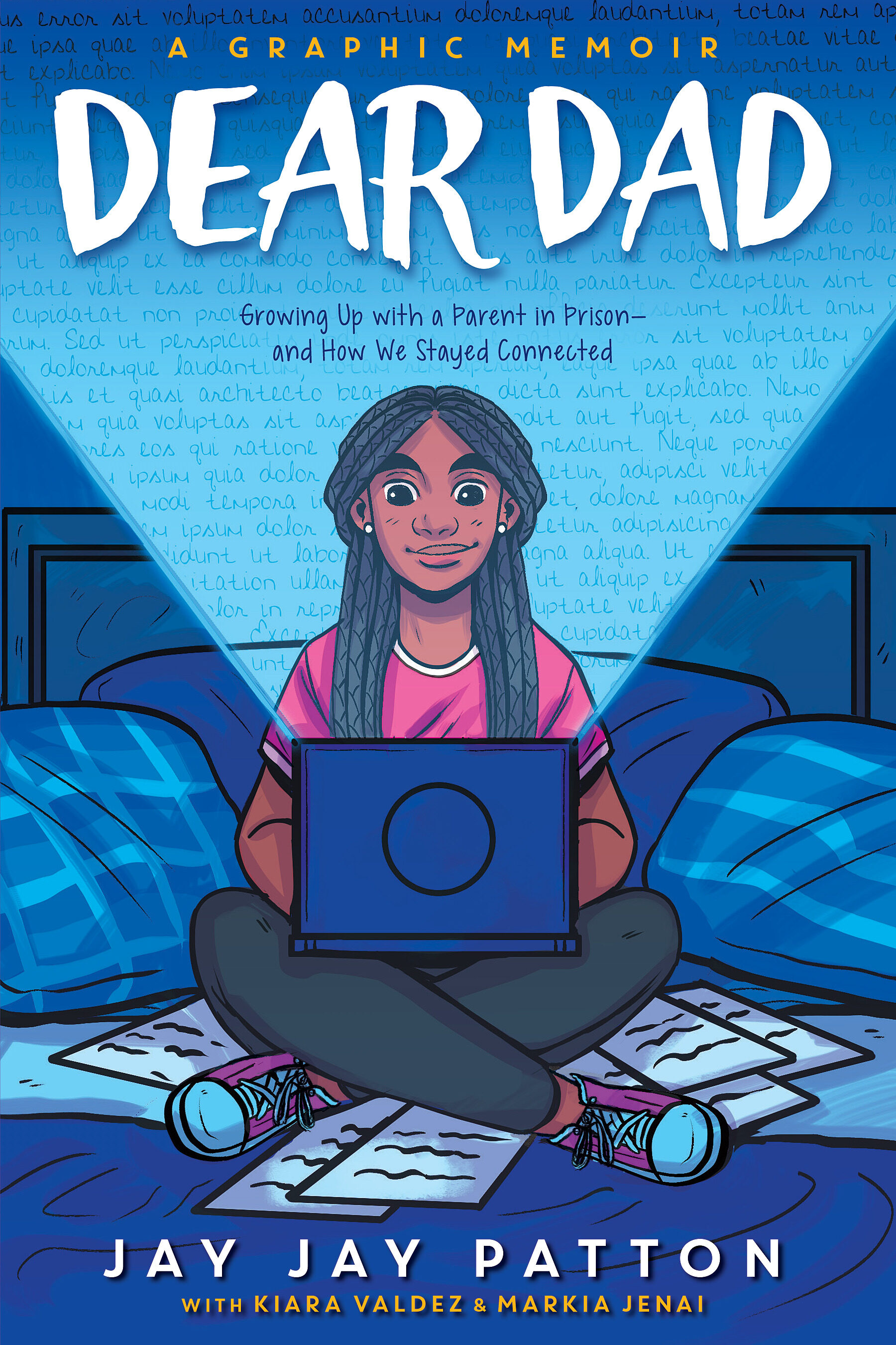 Dear Dad: Growing Up With a Parent in Prison -- and How We Stayed Connected by Jay Jay Patton