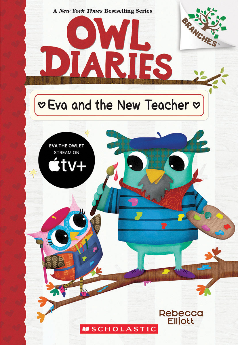 Eva and the New Teacher: a Branches Book (owl Diaries #21) by Rebecca Elliott